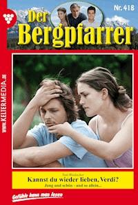 Der Bergpfarrer 418 – Heimatroman - Toni Waidacher - ebook