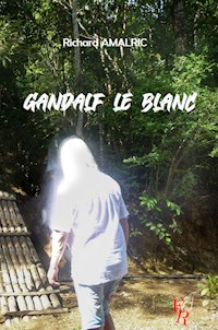 Gandalf le Blanc - Richard Amalric - ebook