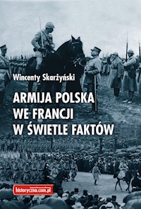 Armija polska we Francji w świetle faktów - Skarżyński Wincenty - książka