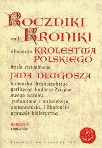 Roczniki czyli Kroniki sławnego Królestwa Polskiego - Jan Długosz - książka