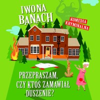 Przepraszam, czy ktoś zamawiał duszenie? - Iwona Banach - ebook + audiobook + książka