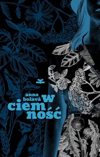 W ciemność - Anna Bolava - książka