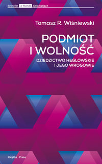 Podmiot i wolność - Wiśniewski Tomasz R. - książka