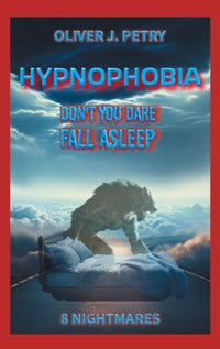 Hypnophobia - Oliver J. Petry - ebook