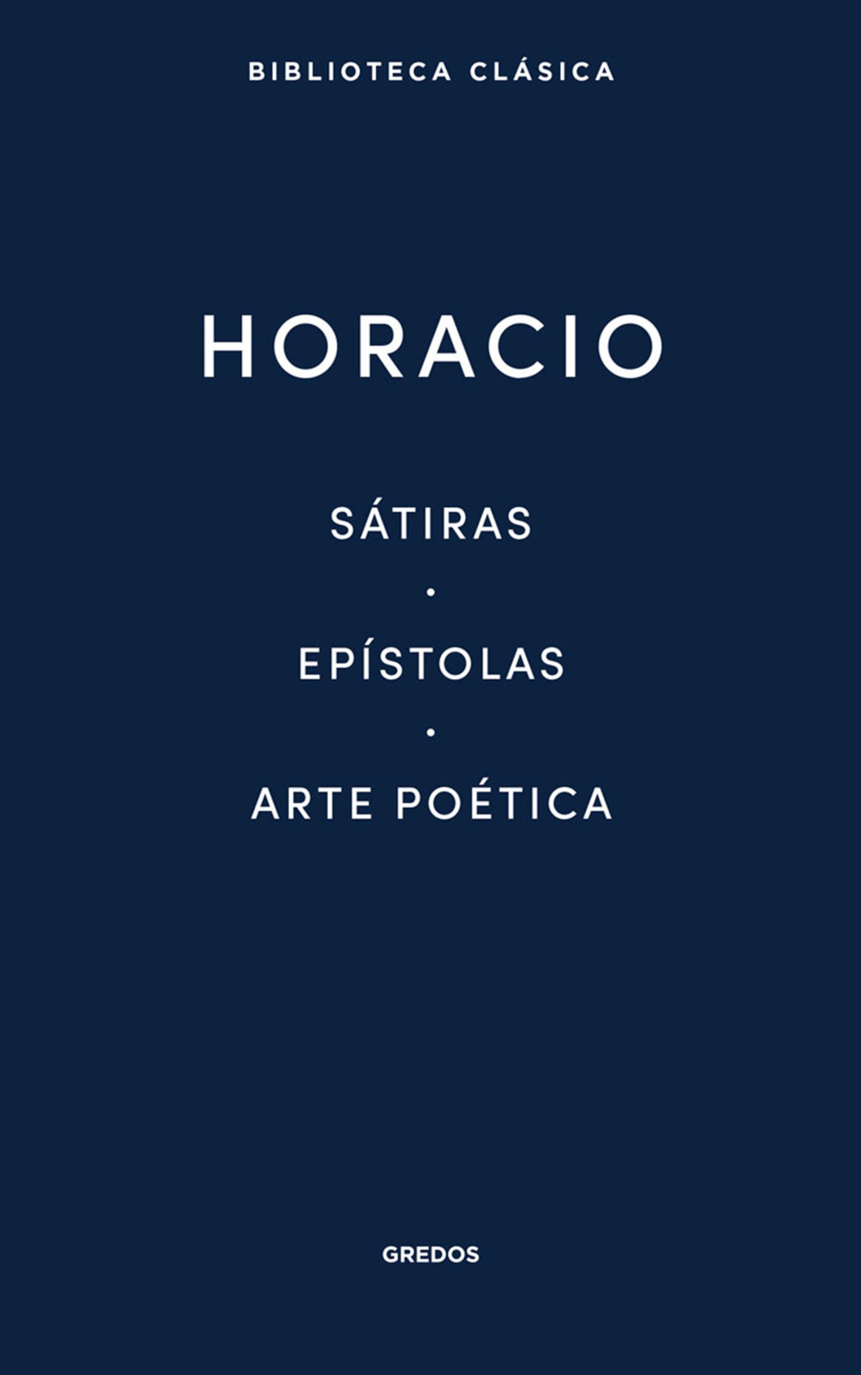 Sátiras. Epístolas. Arte poética.