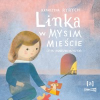 Linka w mysim mieście - Katarzyna Ryrych - audiobook