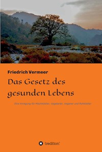 Das Gesetz des gesunden Lebens - Friedrich Vermeer - ebook