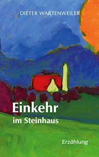 Einkehr im Steinhaus - Dieter Wartenweiler - ebook