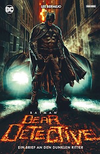 Batman: Dear Detective - Ein Brief an den Dunklen Ritter - Lee Bermejo - ebook