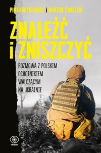 Znaleźć i zniszczyć. - Mitkiewicz Piotr, Świetlik Wiktor - książka