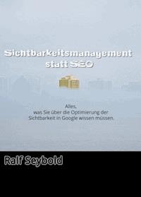 Sichtbar statt SEO - R. Seybold - ebook