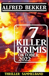 7 Killer Krimis Oktober 2022 - Alfred Bekker - ebook