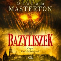 Bazyliszek - Graham Masterton,  - ebook + audiobook + książka
