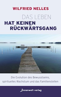 Das Leben hat keinen Rückwärtsgang - Wilfried Nelles - ebook