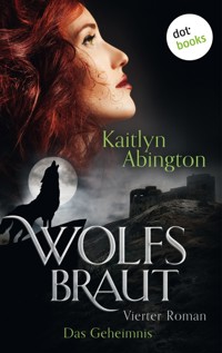 Wolfsbraut - Vierter Roman: Das Geheimnis - Kaitlyn Abington - ebook