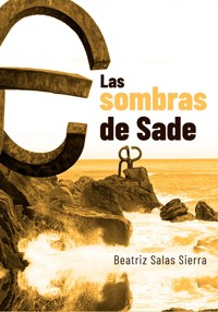 Las sombras de Sade - Beatriz Salas Sierra - ebook