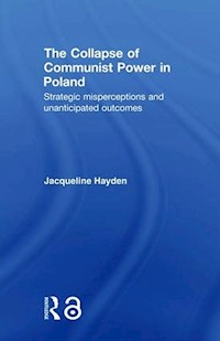 The Collapse of Communist Power in Poland - Hayden Jacqueline - książka