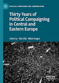 Thirty Years of Political Campaigning in Central and Eastern Europe -  - ebook