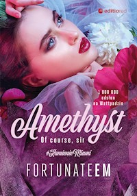 Amethyst. Of course, Sir - FortunateEm - ebook + audiobook