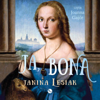 Ja, Bona - Janina Lesiak - ebook + audiobook