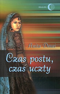 Czas postu, czas uczty - Anita Desai - ebook + książka