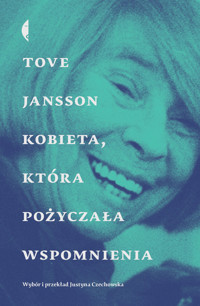 Kobieta, która pożyczała wspomnienia. Opowiadania - Jansson Tove - ebook + książka