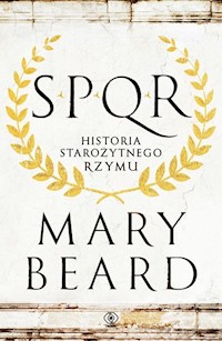 SPQR Historia starożytnego Rzymu - Mary Beard - książka