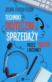 Techniki skutecznej sprzedaży przez telefon i internet - Feigon Josiane Chriqui - książka