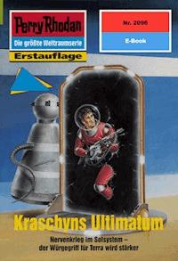 Perry Rhodan 2096: Kraschyns Ultimatum - Arndt Ellmer - ebook