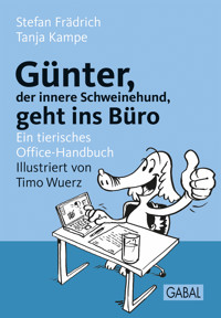 Günter, der innere Schweinehund, geht ins Büro - Stefan Frädrich - ebook