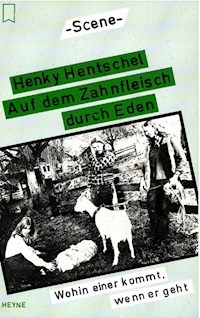 Auf dem Zahnfleisch durch Eden - Henky Hentschel - ebook
