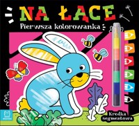 Pierwsza kolorowanka Na łące Kredka segmentowa -  - książka