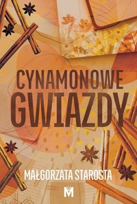 Cynamonowe gwiazdy - Małgorzata Starosta - ebook + audiobook + książka