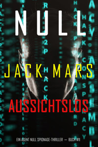 Null – Aussichtslos (Ein Agent Null Spionage-Thriller—Buch #11) - Jack Mars - ebook