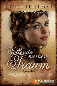 Vollende meinen Traum - Tracie Peterson - ebook