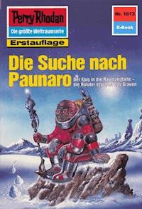 Perry Rhodan 1613: Die Suche nach Paunaro -  H. G. Francis - ebook