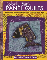Colorful Batik Panel Quilts - Judith Vincentz Gula - ebook