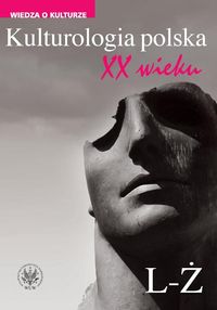 Kulturologia polska XX wieku Tom 2: L-Ż -  - książka