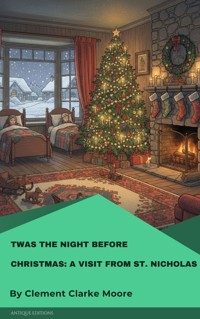 Twas the Night before Christmas: A Visit from St. Nicholas - Clement Clarke Moore - ebook