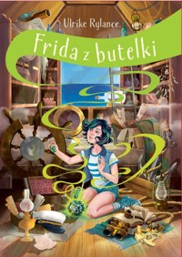 Frida z butelki - Rylance Ulrike - książka