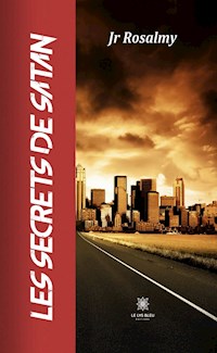 Les secrets de Satan - Jr Rosalmy - ebook