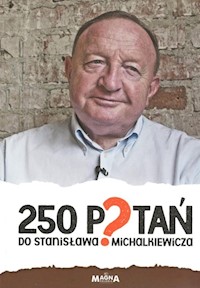 250 pytań do Stanisława Michalkiewicza - zbiorowa praca - książka