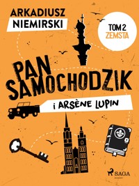 Pan Samochodzik i Arsène Lupin Tom 2 – Zemsta - Niemirski Arkadiusz - ebook + audiobook