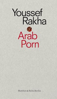 Arab Porn - Youssef Rakha - ebook