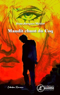 Maudit chant du coq - Jean-Jacques Métier - ebook