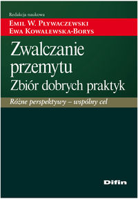 Zwalczanie przemytu Zbiór dobrych praktyk - Pływaczewski Emil W., Kowalewska-Borys  Ewa - książka