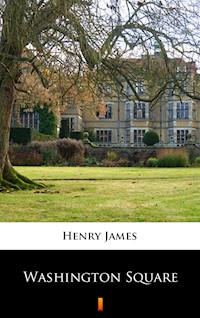 Washington Square - Henry James - ebook