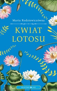 Kwiat lotosu - Maria Rodziewiczówna - ebook + audiobook + książka