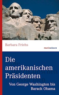 Die amerikanischen Präsidenten - Barbara Friehs - ebook