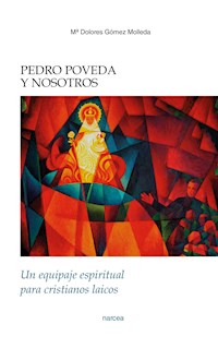 Pedro Poveda y nosotros - Mª Dolores Gómez Molleda - ebook